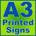 A3 Printed Sign